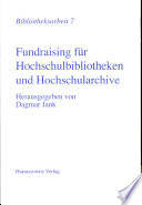 Fundraising für Hochschulbibliotheken und Hochschularchive