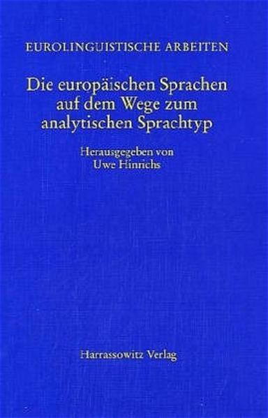 Die europäischen Sprachen auf dem Weg zum analytischen Sprachtyp