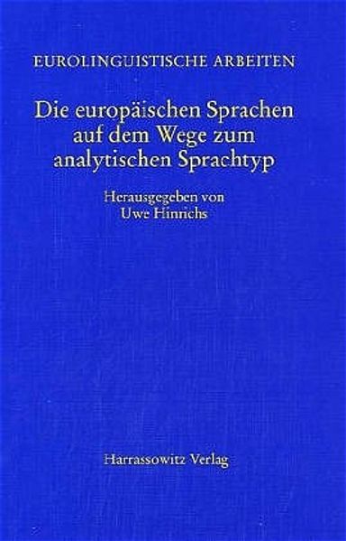Die europäischen Sprachen auf dem Weg zum analytischen Sprachtyp