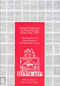 Jüdische Kultur im Neuen Europa - Wilna 1918-1939