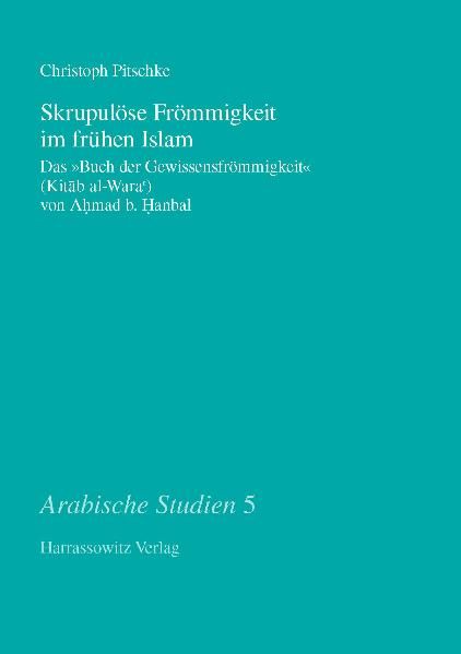 Skrupulöse Frömmigkeit im frühen Islam