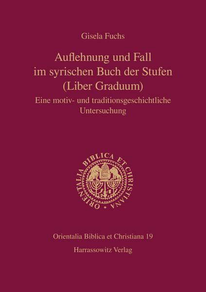 Auflehnung und Fall im syrischen Buch der Stufen (Liber Graduum)