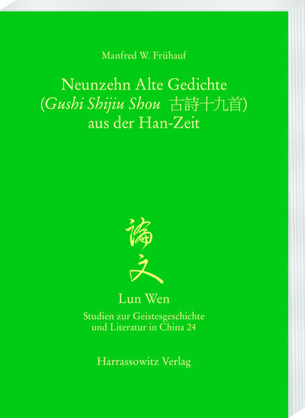 Die Neunzehn Alten Gedichte (Gushi Shijiu Shou 古詩十九首) aus der Han-Zeit