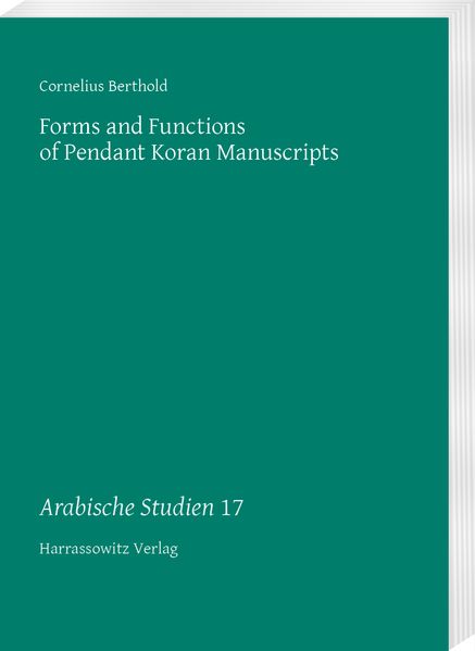 Forms and Functions of Pendant Koran Manuscripts