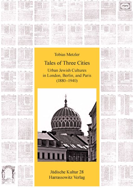 Tales of Three Cities: Urban Jewish Cultures in London, Berlin, and Paris (1880-1940)