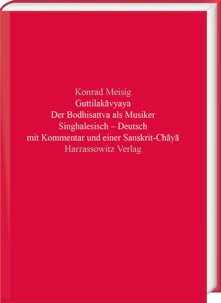 Guttilakāvyaya. Der Bodhisattva als Musiker