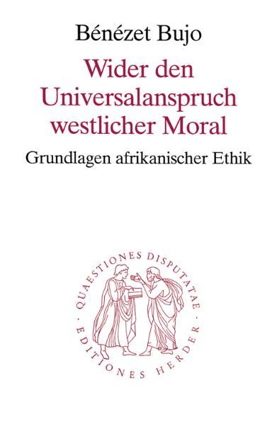 Wider den Universalanspruch westlicher Moral