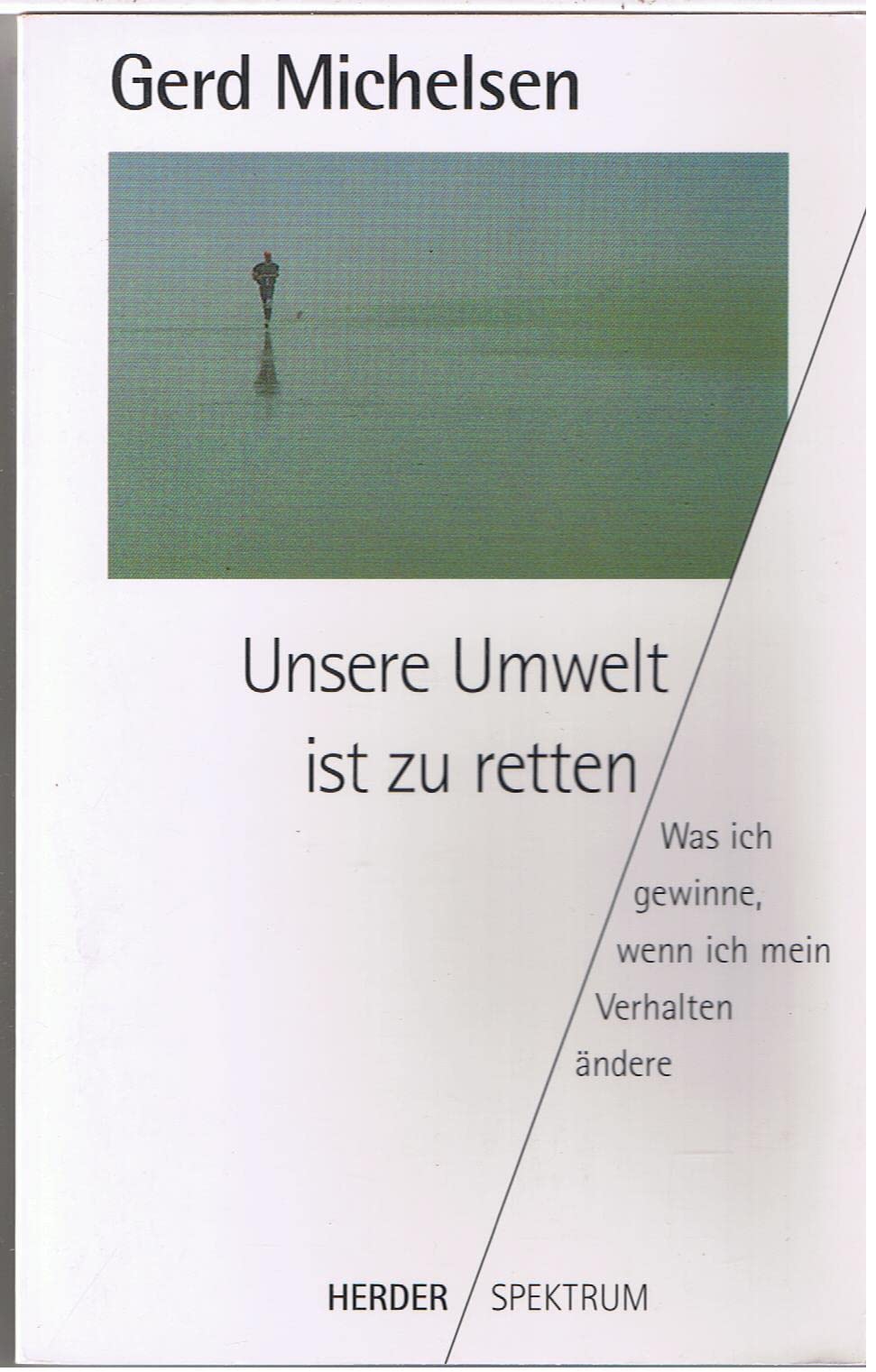 Unsere Umwelt ist zu retten