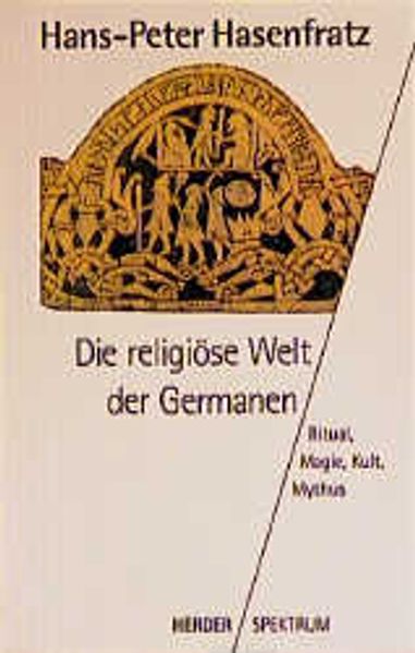 Die religiöse Welt der Germanen