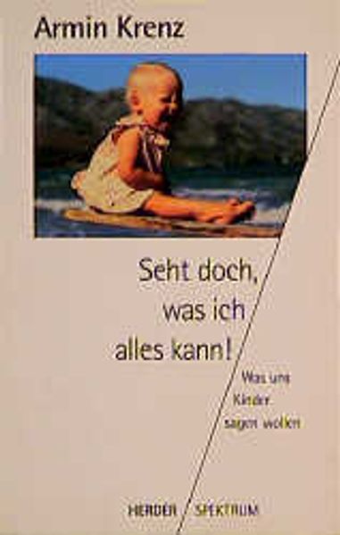 Seht doch, was ich alles kann