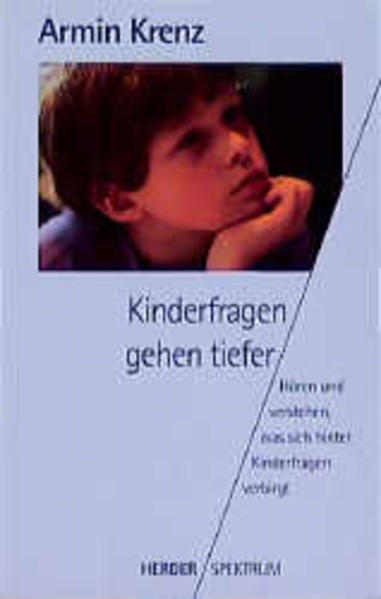Kinderfragen gehen tiefer
