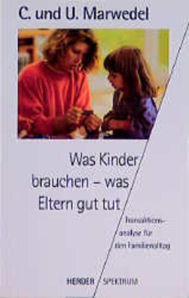 Was Kinder brauchen - was Eltern gut tut