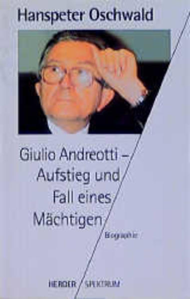 Giuilio Andreotti - Aufstieg und Fall eines Mächtigen