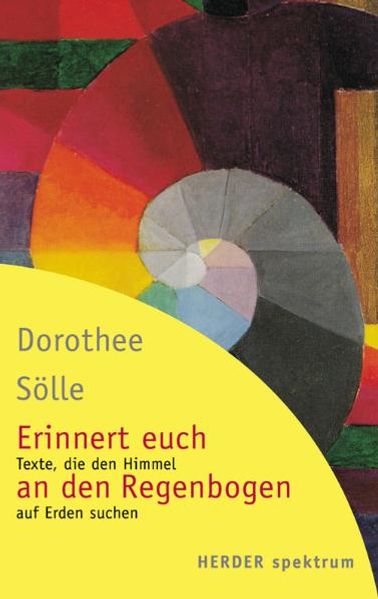 Erinnert euch an den Regenbogen