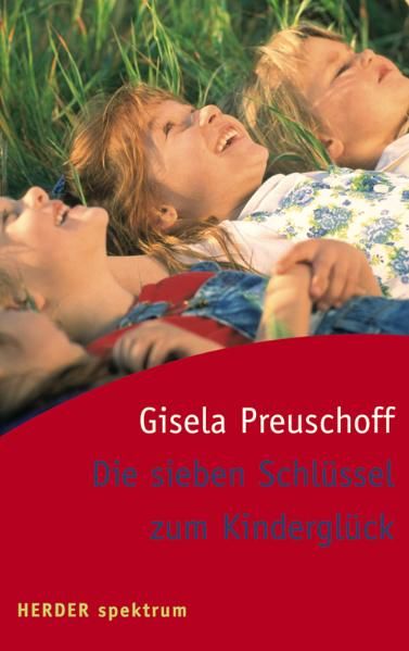 Die sieben Schlüssel zum Kinderglück
