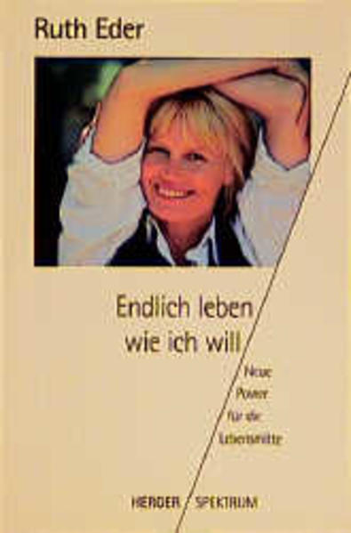 Endlich leben wie ich will