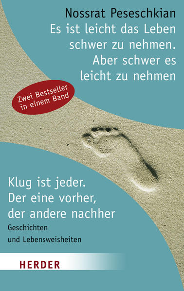 Es ist leicht, das Leben schwer zu nehmen. Aber schwer, es leicht zu nehmen / Klug ist jeder. Der eine vorher, der andere nachher