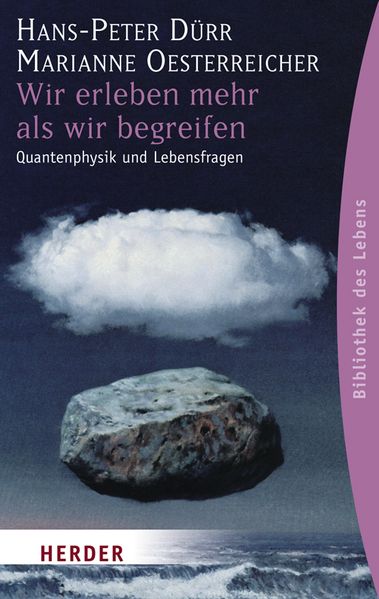 Wir erleben mehr als wir begreifen