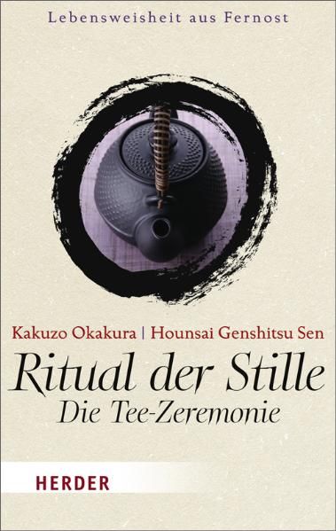 Ritual der Stille. Die Tee-Zeremonie