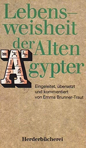 Lebensweisheit der Alten Ägypter