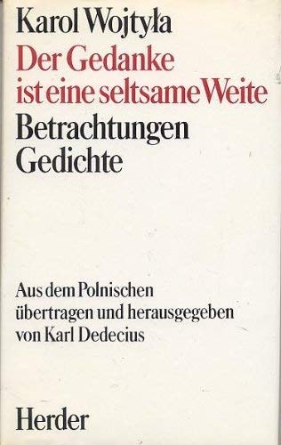 Der Gedanke ist eine seltsame Weite