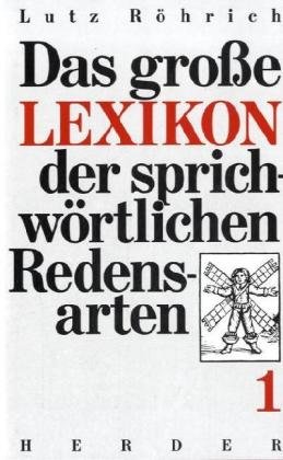 Das grosse Lexikon der sprichwörtlichen Redensarten. Pflichtfortsetzung