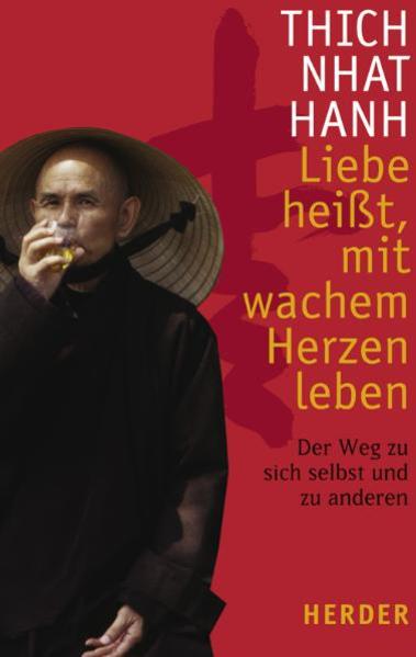 Liebe heisst, mit wachem Herzen leben