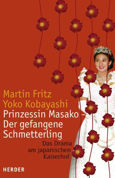 Prinzessin Masako - Der gefangene Schmetterling