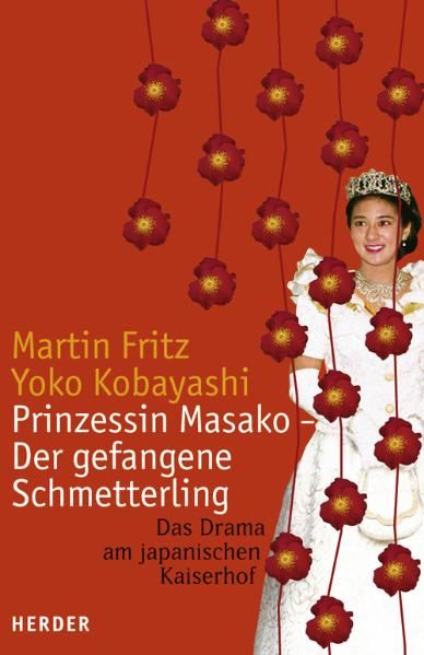 Prinzessin Masako - Der gefangene Schmetterling