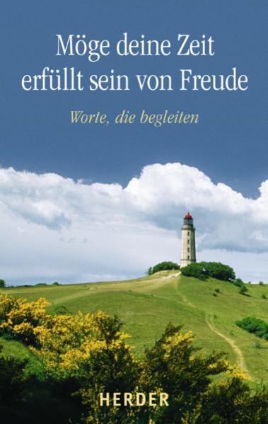 Möge deine Zeit erfüllt sein von Freude