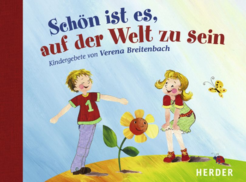 Schön ist es, auf der Welt zu sein