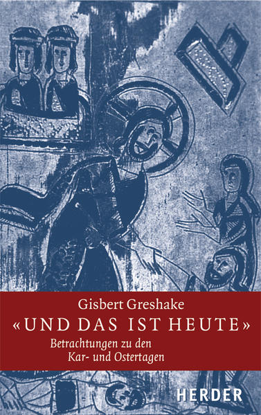 "Und das ist heute"