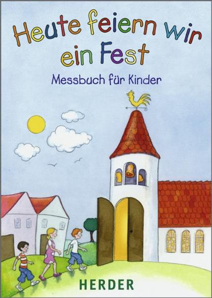 Heute feiern wir ein Fest