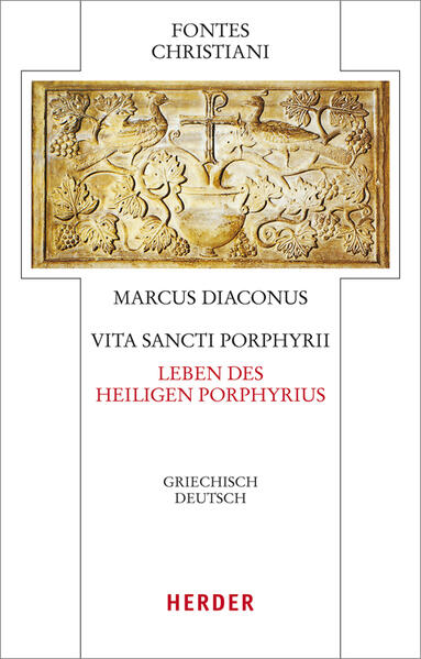 Vita Sancti Porphyrii - Leben des heiligen Porphyrius