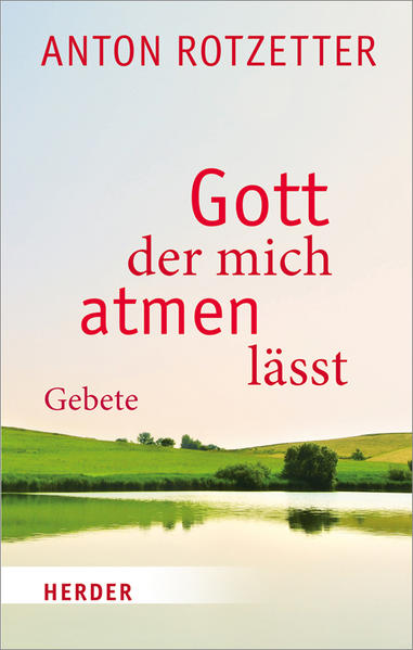 Gott, der mich atmen lässt