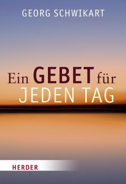 Ein Gebet für jeden Tag
