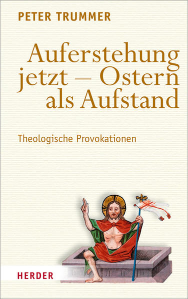Auferstehung jetzt - Ostern als Aufstand