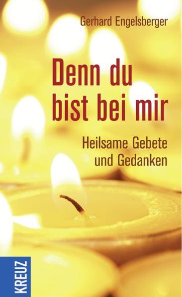 Denn du bist bei mir