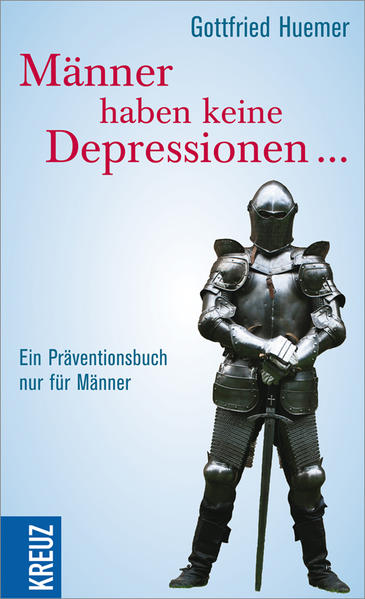 Männer haben keine Depressionen ...