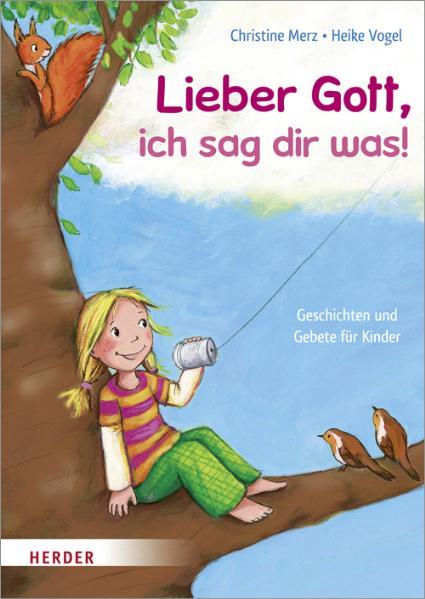 Lieber Gott, ich sag dir was!