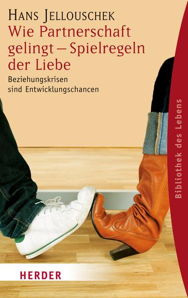 Wie Partnerschaft gelingt - Spielregeln der Liebe
