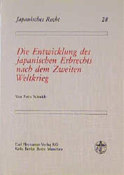 Die Entwicklung des japanischen Erbrechts nach dem Zweiten Weltkrieg