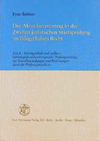 Der Aktenkurzvortrag in der Zweiten Juristischen Staatsprüfung im Bürgerlichen Recht