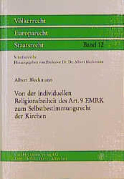 Von der individuellen Religionsfreiheit des Art. 9 EMRK zum Selbstbestimmungsrecht der Kirchen