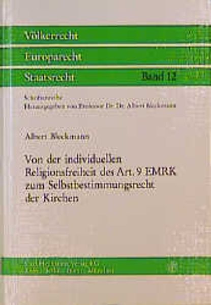 Von der individuellen Religionsfreiheit des Art. 9 EMRK zum Selbstbestimmungsrecht der Kirchen