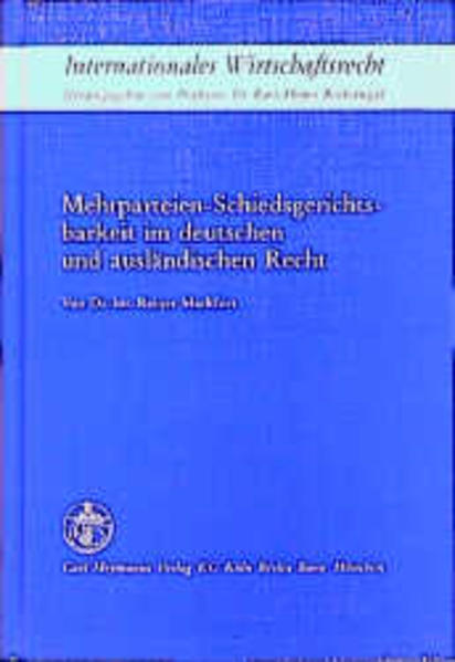 Mehrparteien-Schiedsgerichtsbarkeit im deutschen und ausländischen Recht