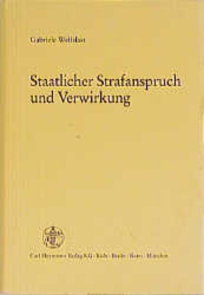 Staatlicher Strafanspruch und Verwirkung