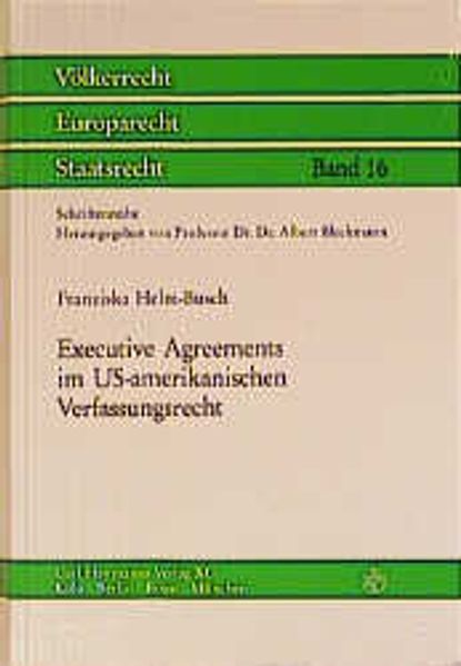 Executive Agreements im US-amerikanischen Verfassungsrecht
