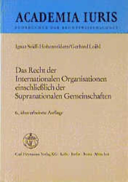 Das Recht der Internationalen Organisationen einschliesslich der Supranationalen Gemeinschaften