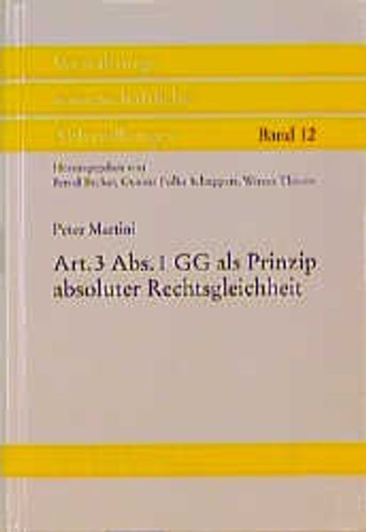 Artikel 3 Absatz 1 GG als Prinzip absoluter Rechtsgleichheit
